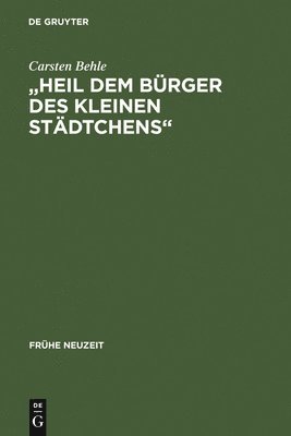 bokomslag "Heil dem Bürger des kleinen Städtchens"