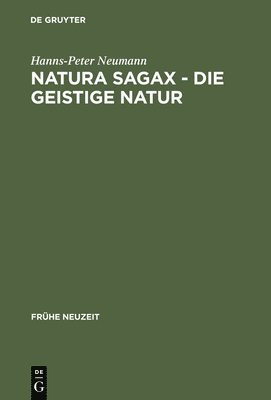 Hanns-Peter Neumann - Natura sagax - Die geistige Natur, Inbunden