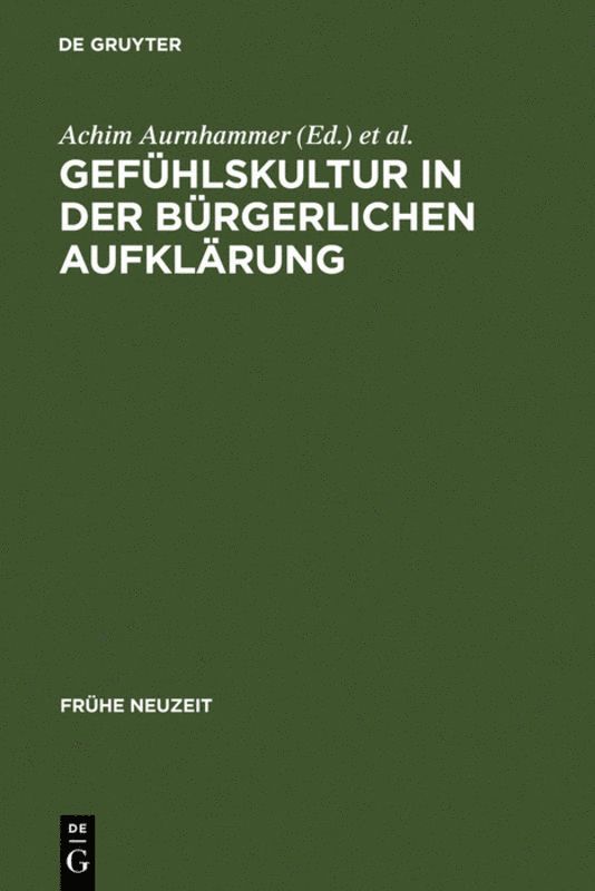 Achim Aurnhammer, Dieter Martin, Robert Seidel - Gefühlskultur in der bürgerlichen Aufklärung, Inbunden