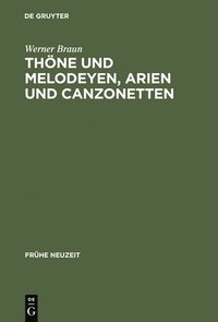 bokomslag Thne und Melodeyen, Arien und Canzonetten