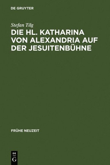 bokomslag Die Hl. Katharina von Alexandria auf der Jesuitenbühne