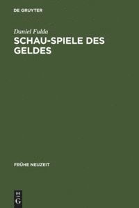 bokomslag Schau-Spiele des Geldes