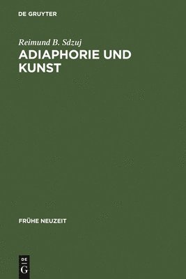 Reimund B Sdzuj - Adiaphorie und Kunst, Inbunden