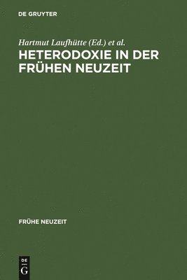 Hartmut Laufhütte, Michael Titzmann - Heterodoxie in Der Frühen Neuzeit, Inbunden