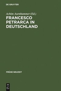 bokomslag Francesco Petrarca in Deutschland
