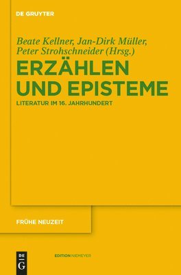 Beate Kellner, Jan-Dirk Müller, Peter Strohschneider - Erzählen und Episteme, Inbunden