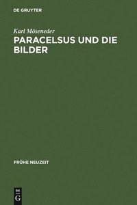 bokomslag Paracelsus Und Die Bilder