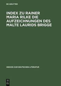bokomslag Index Zu Rainer Maria Rilke Die Aufzeichnungen Des Malte Laurids Brigge