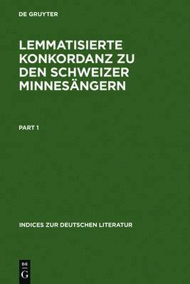 Olga Janssen - Lemmatisierte Konkordanz Zu Den Schweizer Minnesängern, Inbunden