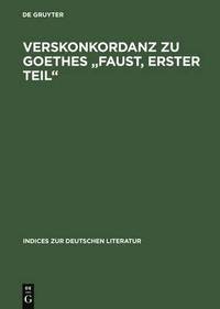 bokomslag Verskonkordanz Zu Goethes Faust, Erster Teil