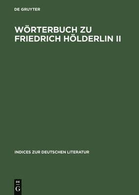 Hans Otto Horch, Klaus Schuffels, Manfred Kammer - Wörterbuch Zu Friedrich Hölderlin II, Inbunden
