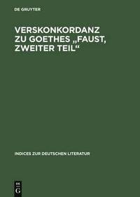bokomslag Verskonkordanz Zu Goethes "Faust, Zweiter Teil"