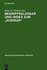 bokomslag Begriffsglossar und Index zur Kudrun
