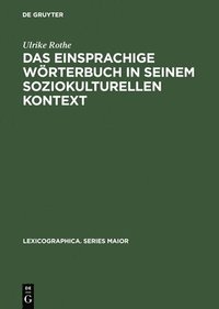 bokomslag Das Einsprachige Wrterbuch in Seinem Soziokulturellen Kontext