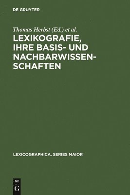 Thomas Herbst, Gunter Lorenz, Brigitta Mittmann, Martin Schnell - Lexikografie, Ihre Basis- Und Nachbarwissenschaften, Inbunden
