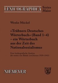 bokomslag Trbners Deutsches Wrterbuch - Ein Wrterbuch Aus Der Zeit Des Nationalsozialismus