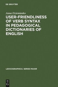 bokomslag User-friendliness of verb syntax in pedagogical dictionaries of English