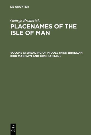 George Broderick - Sheading of Middle (Kirk Braddan, Kirk Marown and Kirk Santan), Inbunden