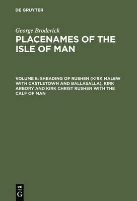 bokomslag Sheading of Rushen (Kirk Malew with Castletown and Ballasalla), Kirk Arbory and Kirk Christ Rushen with the Calf of Man