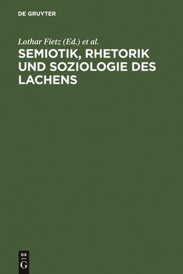 bokomslag Semiotik, Rhetorik und Soziologie des Lachens