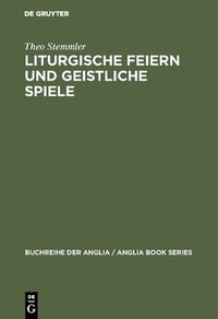 bokomslag Liturgische Feiern und geistliche Spiele