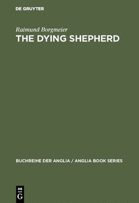 Raimund Borgmeier - Dying Shepherd, Inbunden