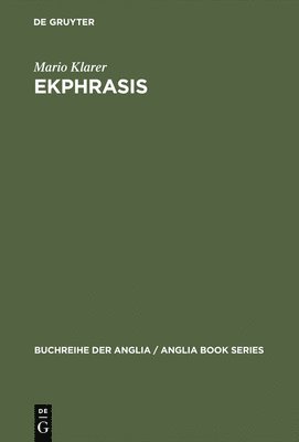 Mario Klarer - Ekphrasis, Inbunden