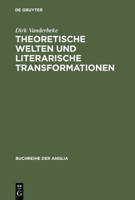 bokomslag Theoretische Welten und literarische Transformationen