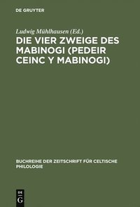 bokomslag Die vier Zweige des Mabinogi (Pedeir Ceinc y Mabinogi)
