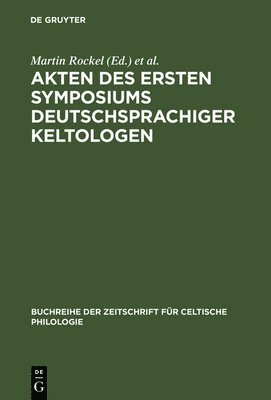 Akten Des Ersten Symposiums Deutschsprachiger Keltologen 1