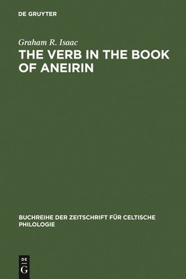 Graham R. Isaac - Verb in the Book of Aneirin, Inbunden