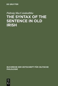 bokomslag The Syntax of the Sentence in Old Irish
