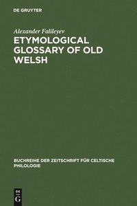 bokomslag Etymological Glossary of Old Welsh