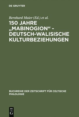 Bernhard Maier, Stefan Zimmer - 150 Jahre "Mabinogion" - deutsch-walisische Kulturbeziehungen, Inbunden