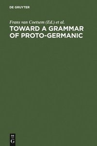 bokomslag Toward a grammar of Proto-Germanic