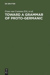 bokomslag Toward a grammar of Proto-Germanic