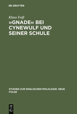 bokomslag »Gnade« Bei Cynewulf Und Seiner Schule