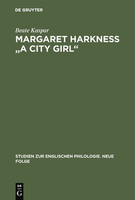 bokomslag Margaret Harkness &quot;A City Girl&quot;