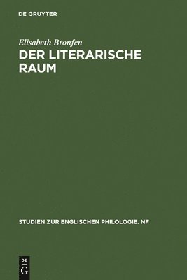 Elisabeth Bronfen - Der Literarische Raum, Inbunden