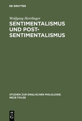 Wolfgang Herrlinger - Sentimentalismus und Postsentimentalismus, Inbunden