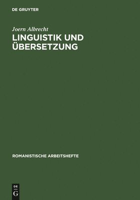 Joern Albrecht - Linguistik Und Übersetzung, Inbunden