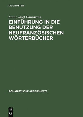 Franz Josef Hausmann - Einführung in die Benutzung der neufranzösischen Wörterbücher, Inbunden