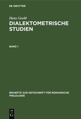 Beihefte zur Zeitschrift fr romanische Philologie Dialektometrische Studien 1