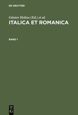 Günter Holtus, Johannes Kramer, Wolfgang Schweickard - Italica Et Romanica, Inbunden