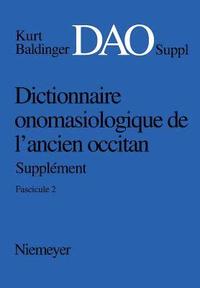 bokomslag Dictionnaire onomasiologique de lancien occitan (DAO) Dictionnaire onomasiologique de lancien occitan - Supplement Dictionnaire onomasiologique de l'ancien occitan (DAO)