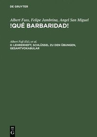 bokomslag !Qu barbaridad!, II, Lehrerheft, Schlssel zu den bungen, Gesamtvokabular