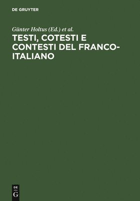 Günter Holtus, Simposio Franco-Italiano - Testi, cotesti e contesti del franco-italiano, Inbunden