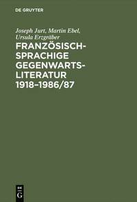 bokomslag Franzsischsprachige Gegenwartsliteratur 1918-1986/87
