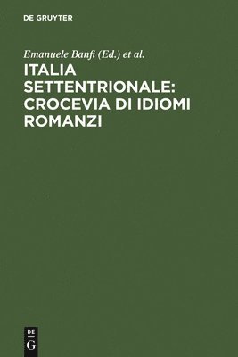 Emanuele Banfi, Giovanni Bonfadini, Patrizia Cordin, Maria Iliescu - Italia settentrionale, Inbunden