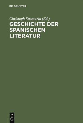 bokomslag Geschichte der spanischen Literatur